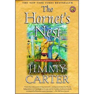 The Hornet's Nest: A Novel of the Revolutionary War -- Jimmy Carter